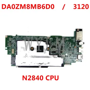 За Dell Chromebook 11 3120 дънна платка на лаптоп DA0ZM8MB6D0 CN-0H4WJ5 0H4WJ5 H4WJ5 W/ N2840 процесор пълно Изпитване